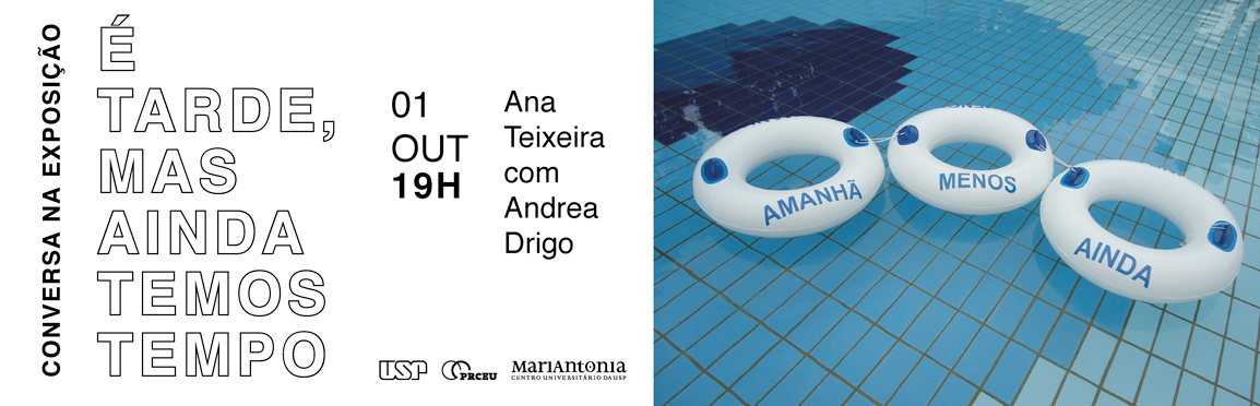 “Conversa na exposição”, com Ana Teixeira e Andrea Drigo