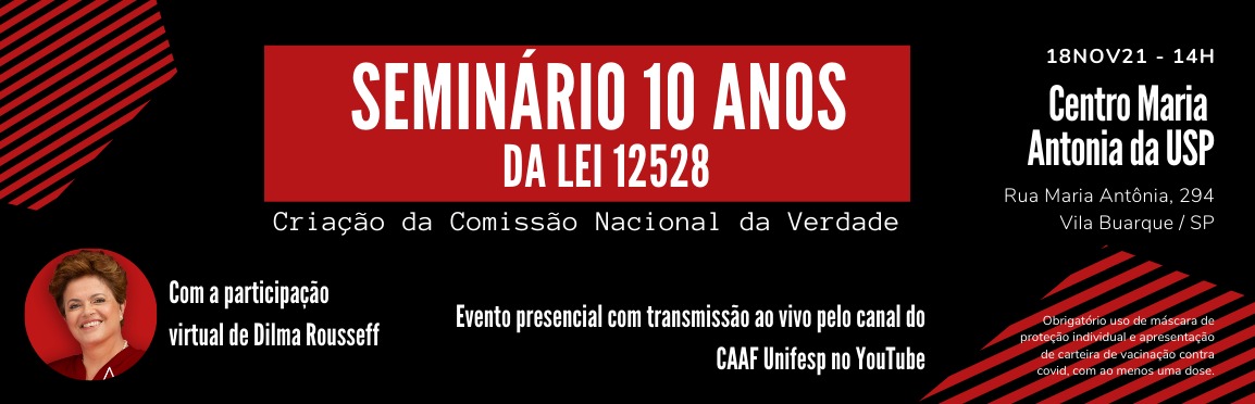 Seminário – 10 anos da Lei 12528 – Criação da Comissão Nacional da Verdade