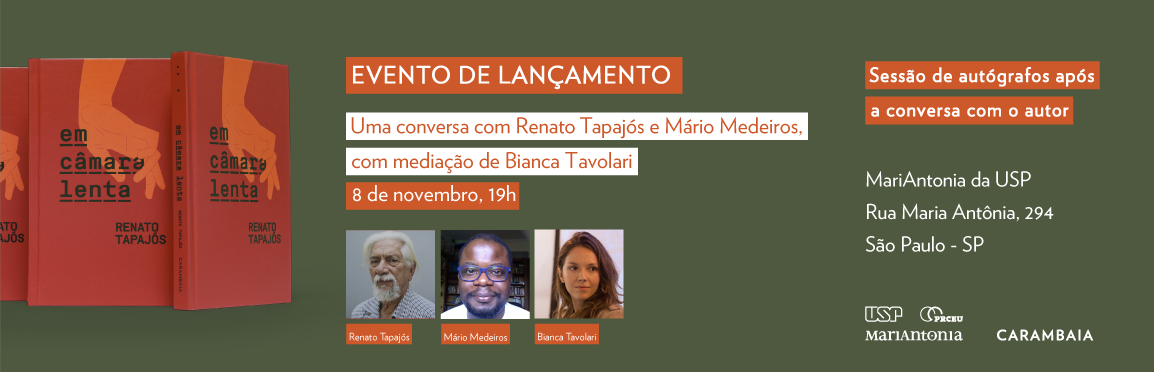 Lançamento do livro “Em câmara lenta” de Renato Tapajós seguida de conversa com Mário Medeiros