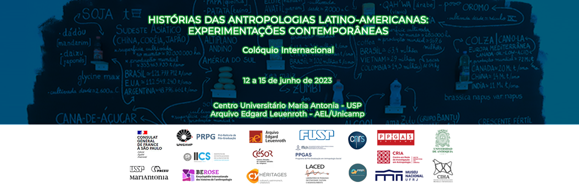 Colóquio Internacional “Histórias das antropologias latino-americanas: experimentações contemporâneas”