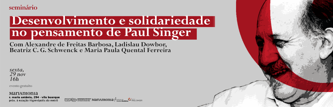 Seminário discute o binômio desenvolvimento e solidariedade na obra de Paul Singer